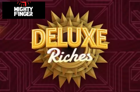 Deluxe Riches
